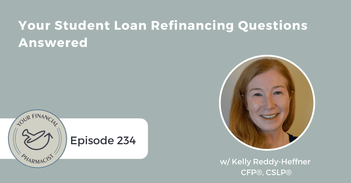 YFP 234: Your Student Loan Refinancing Questions Answered