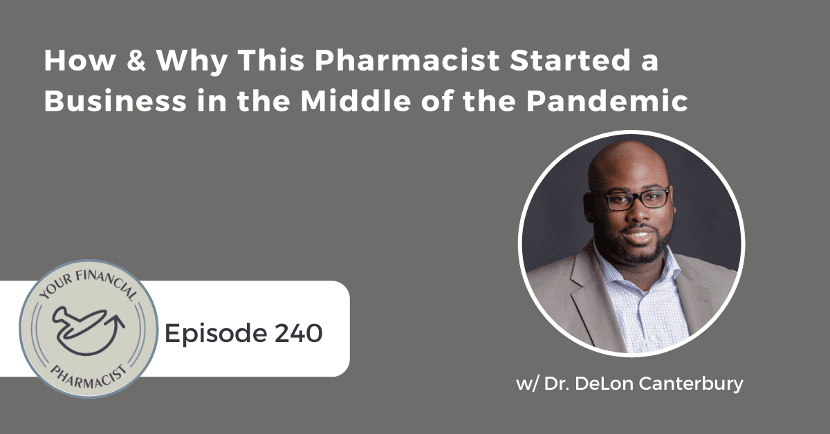 YFP 240: How & Why This Pharmacist Started a Business in the Middle of the Pandemic