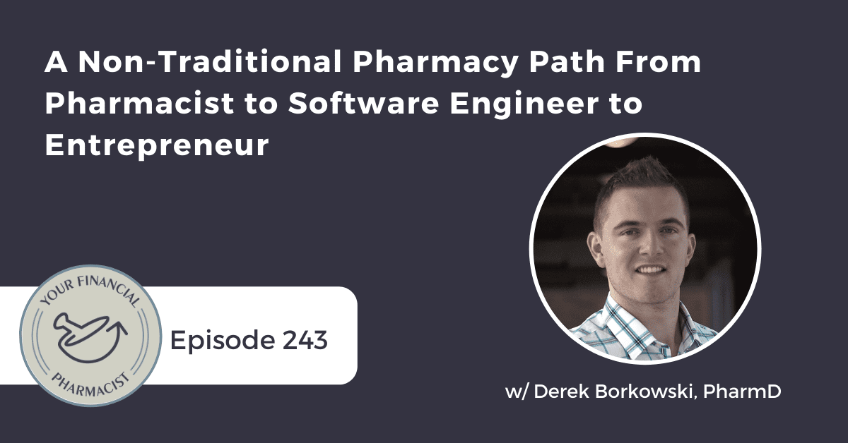 YFP 243: A Non-Traditional Pharmacy Path From Pharmacist to Software Engineer to Entrepreneur