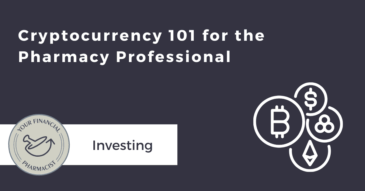 Cryptocurrency 101 for the Pharmacy Professional