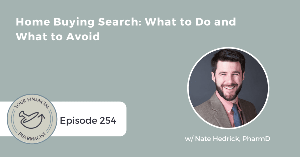 YFP 254: Home Buying Search: What to Do and What to Avoid