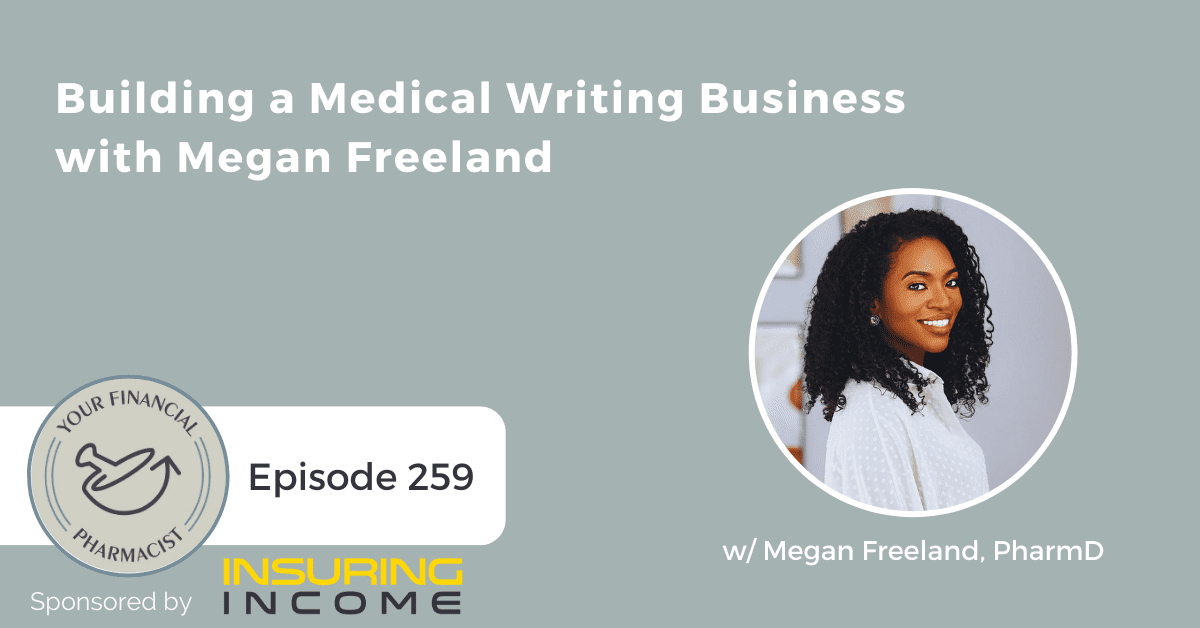 YFP 259: ​​Building a Medical Writing Business with Megan Freeland