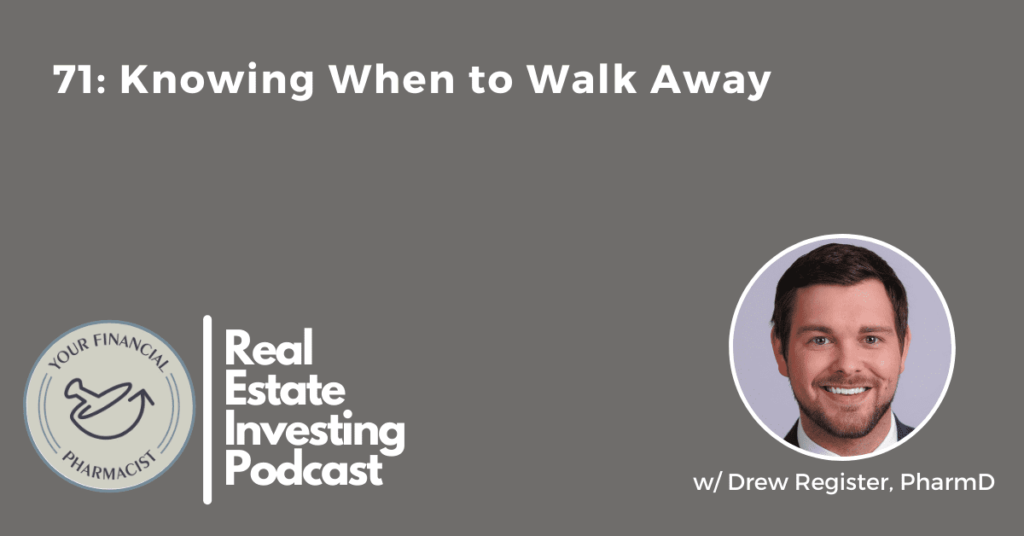 YFP Real Estate Investing Podcast Episode 71: Knowing When to Walk Away with Drew Register