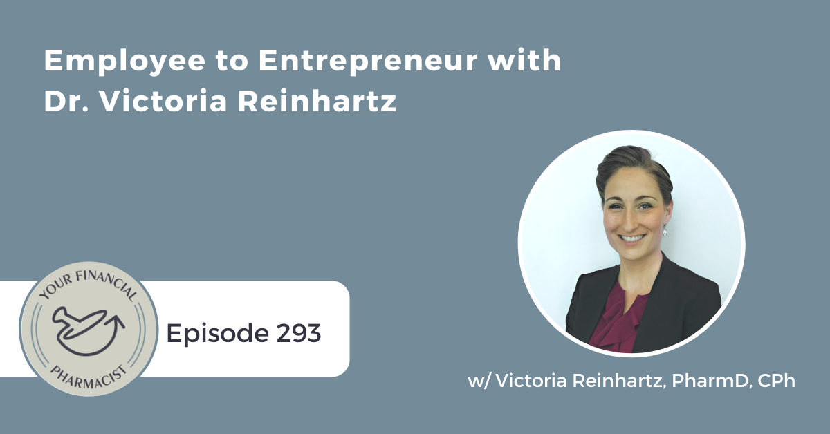 YFP 293: Employee to Entrepreneur with Dr. Victoria Reinhartz