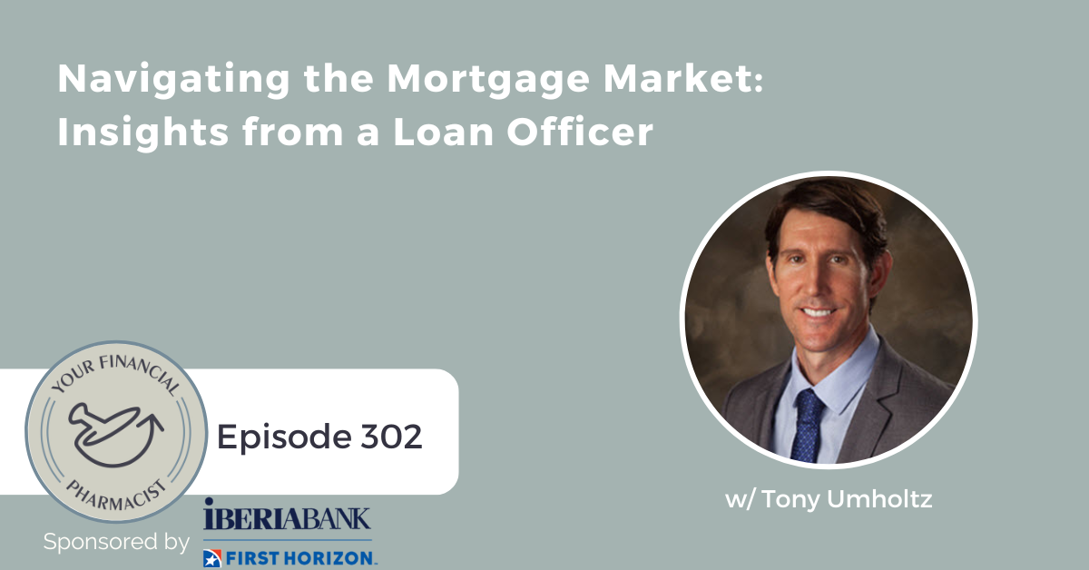 YFP 302: Navigating the Mortgage Market: Insights from a Loan Officer