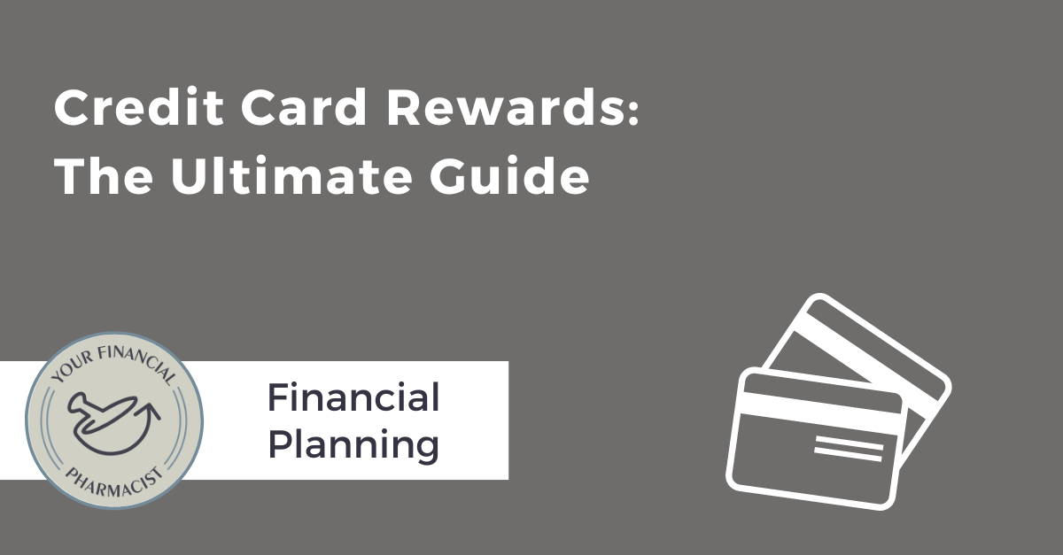 Credit Card Rewards: The Ultimate Guide
