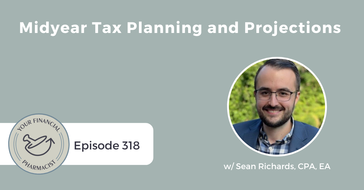 YFP 318: Midyear Tax Planning and Projections