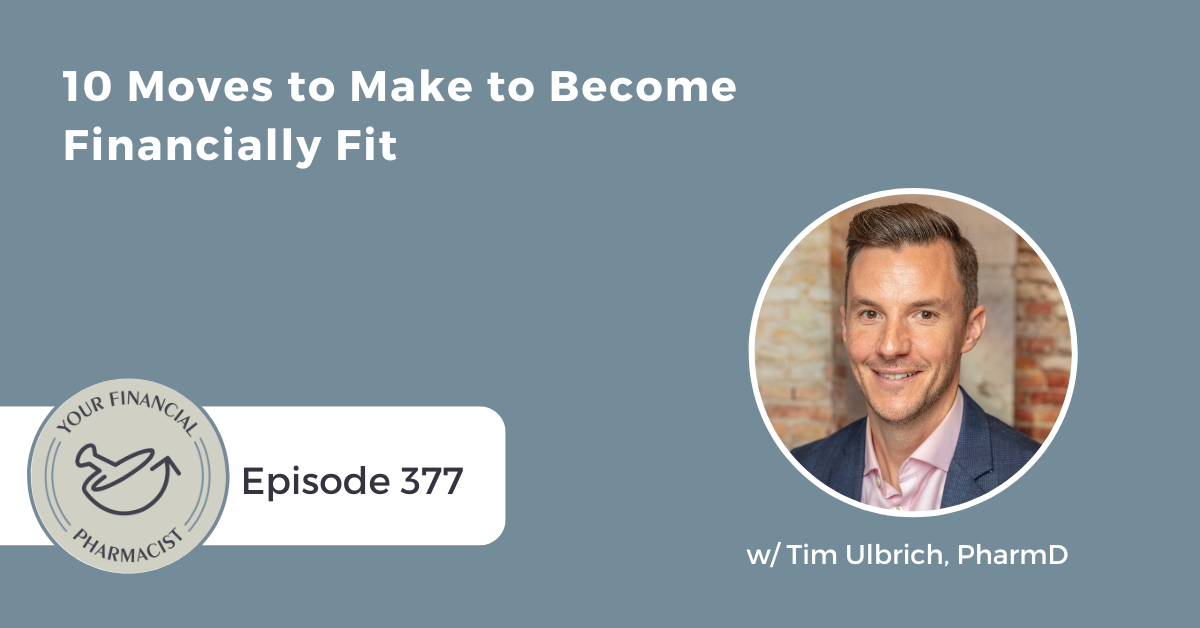 YFP 377:  10 Moves to Make to Become Financially Fit