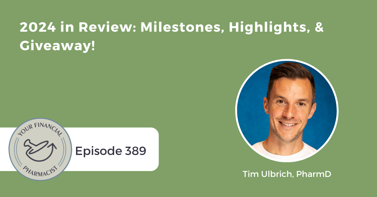 YFP 389: 2024 in Review: Milestones, Highlights, & Giveaway! with Tim Ulbrich, PharmD