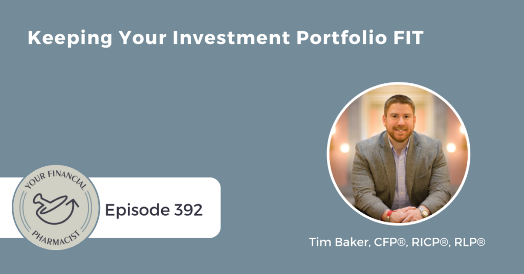 YFP 392: Keeping Your Investment Portfolio FIT with Tim Baker, CFP